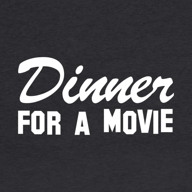 Dinner For A Movie by bearclawbillie